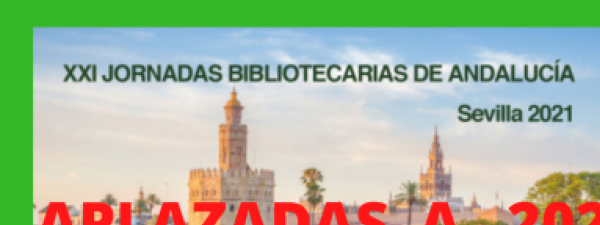 Con una imagen de la ciudad de Sevilla al fondo, texto en el que se anuncia el aplazamiento de las XXI Jornadas Bibliotecarias de Andalucía