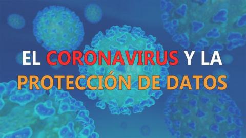 Imagen del virus COVID-19 y el texto "El coronavirus y la protección de datos"