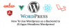 logotipo de wordpress junto a los logotipos de las tecnologías con las cuales desacoplarlo